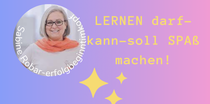 LERNEN darf-kann-soll SPAß machen!
